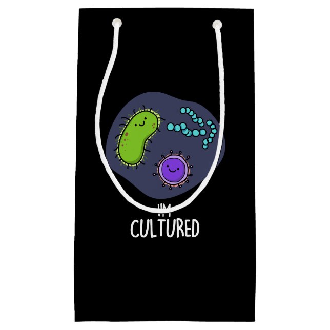 I'm Cultured Funny Bacteria Pun Dark BG Small Gift Bag (Front)