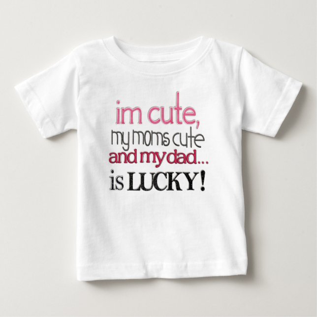 Im Cute... Baby T-Shirt (Front)