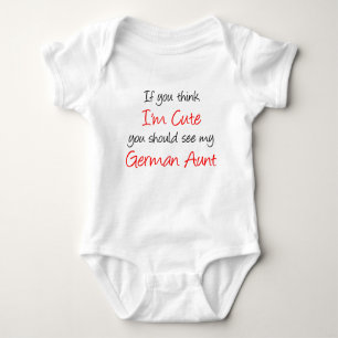 I'm Cute German Aunt Baby Bodysuit