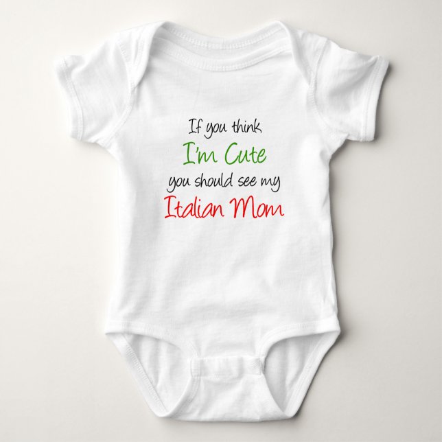 I'm Cute Italian Mum Baby Bodysuit (Front)