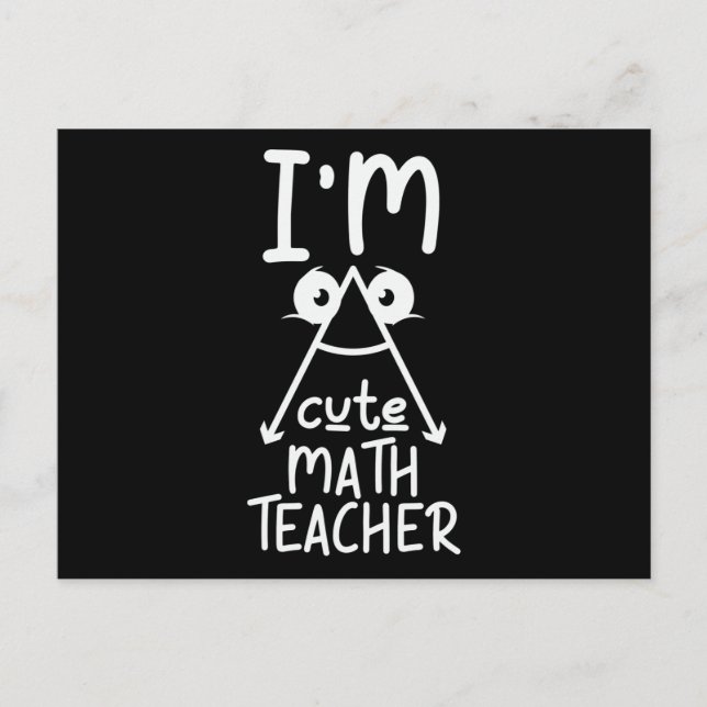 I'm Cute Math Teacher Postcard (Front)