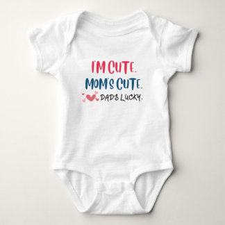 I'm cute mom's cute dad's lucky baby bodysuit