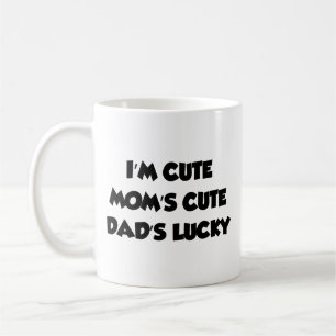 I'm Cute Mum's Cute Dad's Lucky Coffee Mug