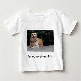 I'm cuter than him! - Golden Retriever Apparel Baby T-Shirt