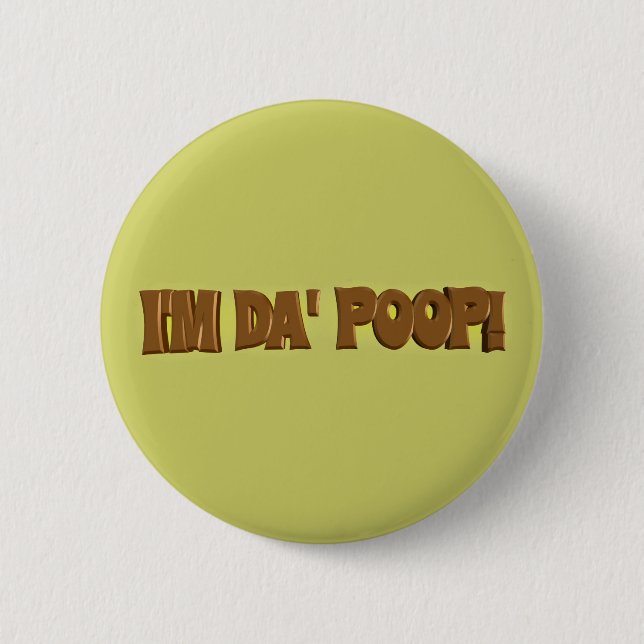 I'm Da POOP Button (Front)