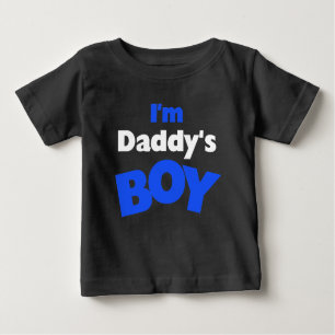 I'm Daddy's Boy Baby T-Shirt