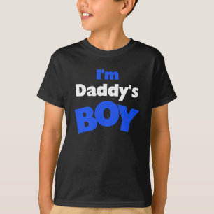 I'm Daddy's Boy T-Shirt