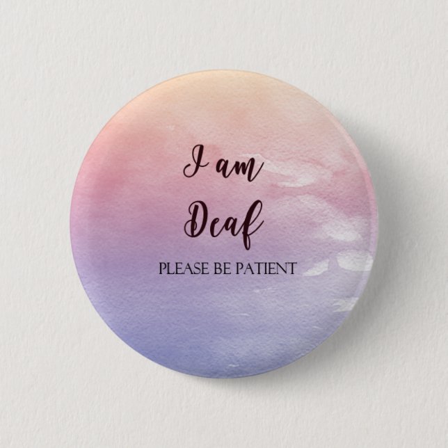 I'm Deaf Please Be Patient Button, 2.25" Pinback  6 Cm Round Badge (Front)