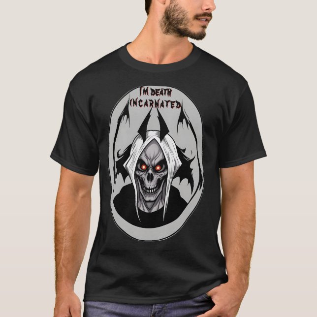 I'm Death Incarnated Grim Reaper T-Shirt (Front)