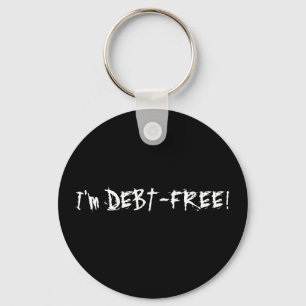 I'm DEBT-FREE keychain