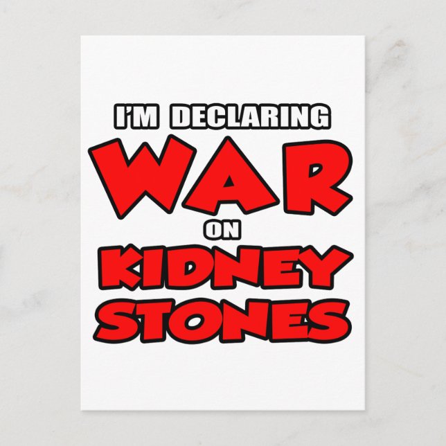 I'm Declaring War on Kidney Stones Postcard (Front)