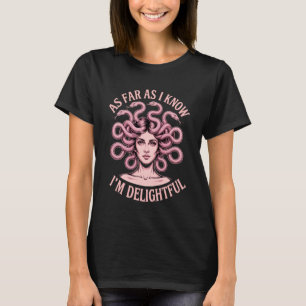 I'm Delightful Greek Mythology Goddess Female Medu T-Shirt
