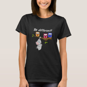 I'm Different Stay Different! Slogan Funny Owl Ele T-Shirt
