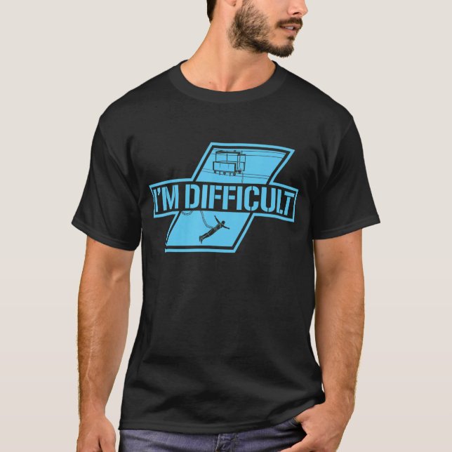 I'm Difficult Bungee Jumping Adrenaline Bungee Jum T-Shirt (Front)