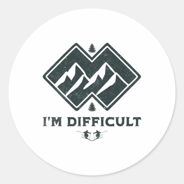 I'm Difficult Double Black Diamonds Funny Ski Snow Classic Round Sticker (Front)
