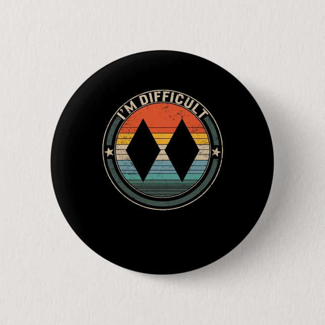 I'm Difficult Double Black Diamonds Ski Track Snow 6 Cm Round Badge (Front)