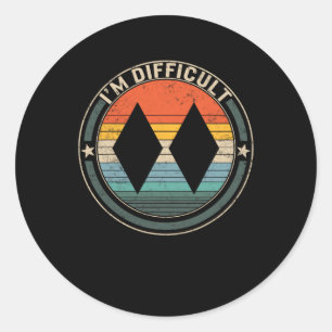 I'm Difficult Double Black Diamonds Ski Track Snow Classic Round Sticker