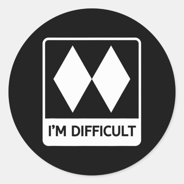 I'm Difficult Funny Double Black Diamonds Ski Snow Classic Round Sticker (Front)