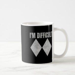 I'm Difficult Funny Double Black Diamonds Ski Snow Coffee Mug