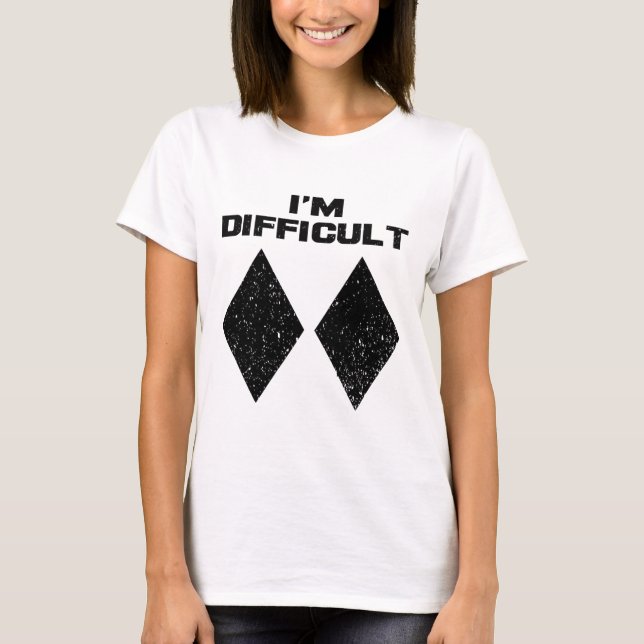 I'm Difficult Funny Double Black Diamonds Ski Snow T-Shirt (Front)