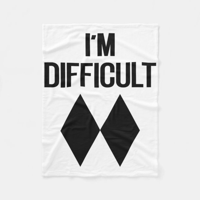 I'm Difficult Funny Double Skii Black Diamonds Pun Fleece Blanket (Front)