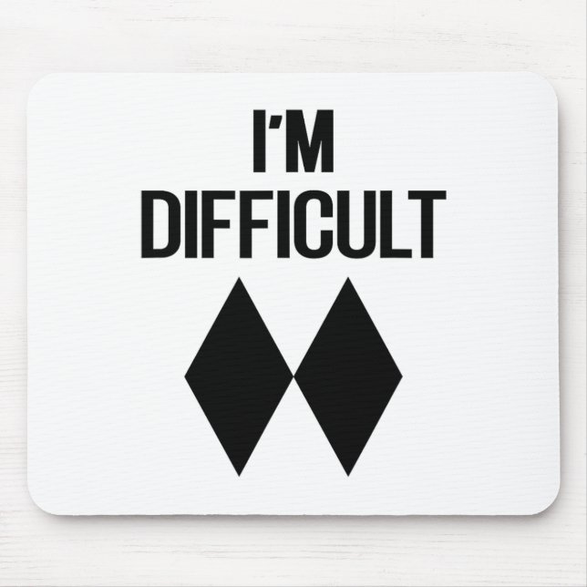 I'm Difficult Funny Double Skii Black Diamonds Pun Mouse Pad (Front)