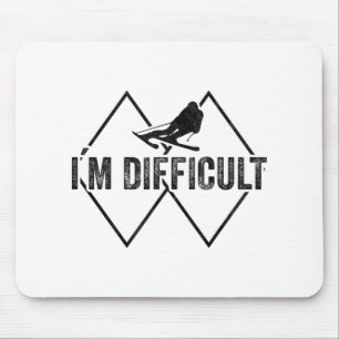 I'm Difficult Funny Ski Snow Skier Skiing Downhill Mouse Pad
