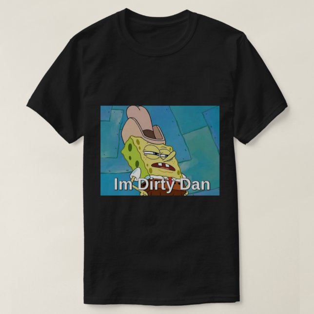Im Dirty Dan Classic T-Shirt (Design Front)