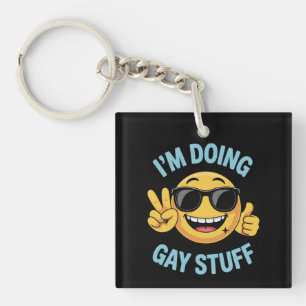 I'm Doing Gay Stuff Meme Funny LGBTQ Pride Key Ring