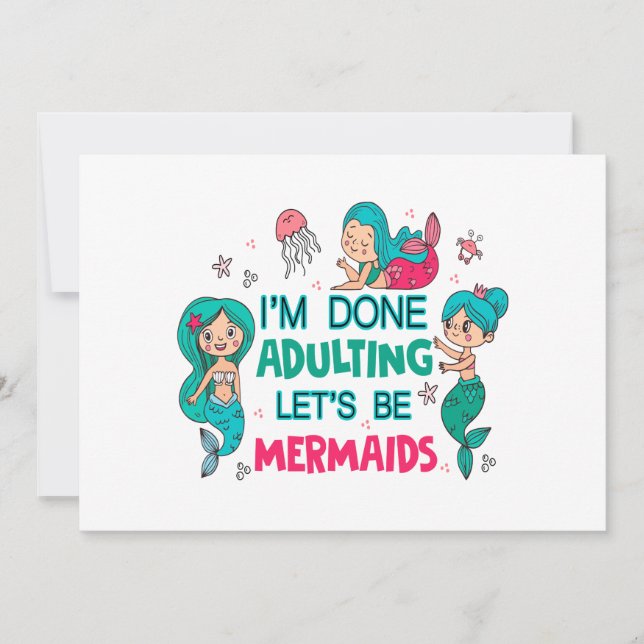 I'm Done Adulting Let's Be Mermaids Holiday Card (Front)