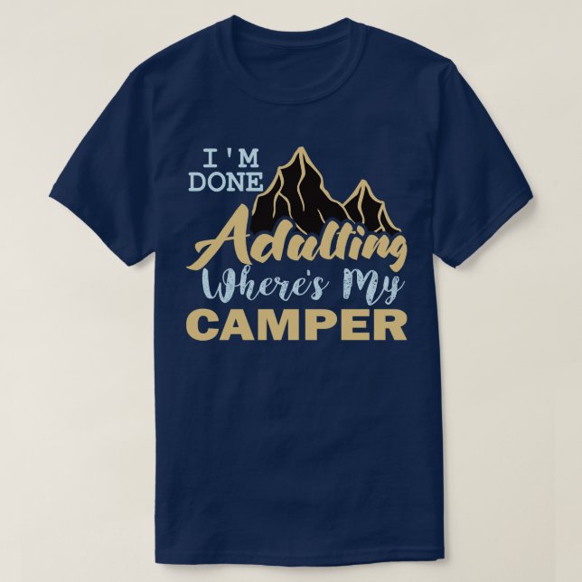 Im Done Camper T-Shirt (Design Front)