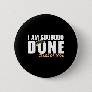 Im Done Cl of 2026 Senior Graduation Grad Party 6 Cm Round Badge