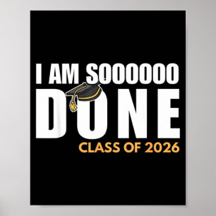 I'm done class of 2026 senior graduation grad part poster