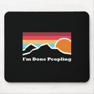 I'm Done Peopling Camping Mountain Climbing Advent Mouse Pad