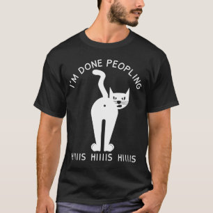 I'm Done Peopling Cat Angry Cat T-Shirt