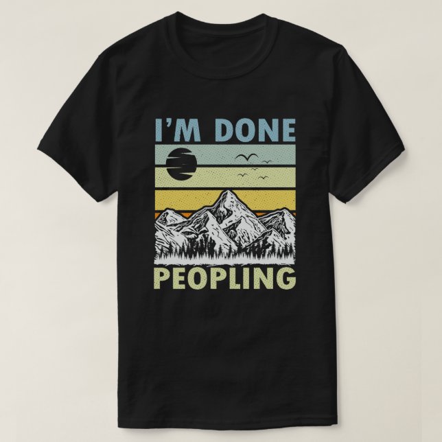 I'm Done Peopling Vintage Sunset Mountain  T-Shirt (Design Front)