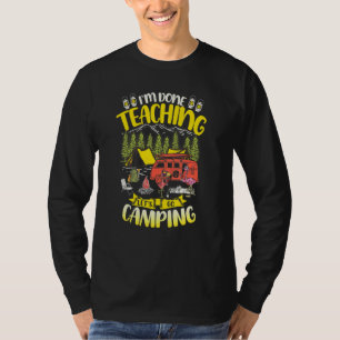 Im Done Teaching Lets Go Camping Flamingo Camper T-Shirt