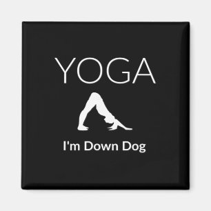 I'm Down Dog Yoga Shirt Magnet