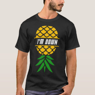 I'm Down Pineapple Tropical Fruit Hawaiian Vacatio T-Shirt