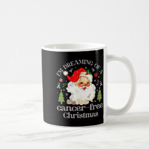 I'm Dreaming Of A Cancer- Christmas Santa Brain Ca Coffee Mug