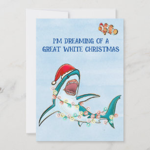 I'm Dreaming of a Great White Christmas Shark  Holiday Card