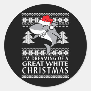 I'm Dreaming Of A Great White Christmas Ugly Holid Classic Round Sticker