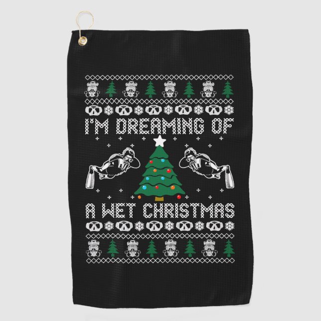 Im Dreaming Of A Wet Christmas  Golf Towel (Front)