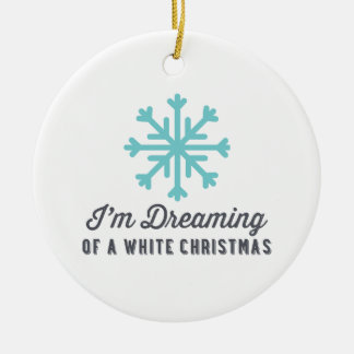 I'm Dreaming of a White Christmas | Blue Ceramic Ornament
