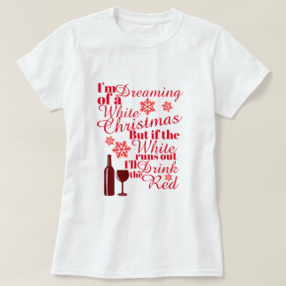 I'm Dreaming of a White Christmas T-Shirt