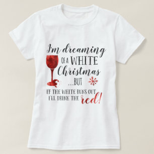 I'm Dreaming Of A White Christmas T-Shirt