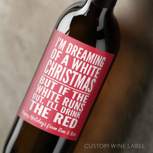 I'm Dreaming of a White or Red Wine Christmas Label