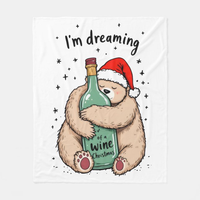 I'm Dreaming of a Wine Christmas  Fleece Blanket (Front)