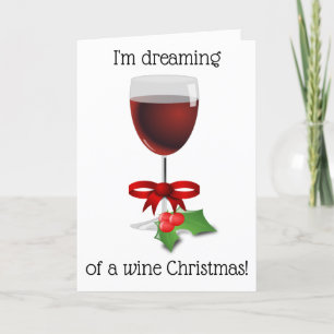 I'm Dreaming Of A Wine Christmas Funny Christmas Holiday Card