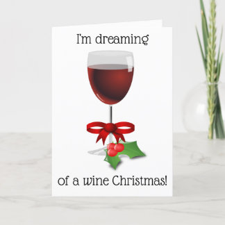 I'm Dreaming Of A Wine Christmas Funny Christmas Holiday Card